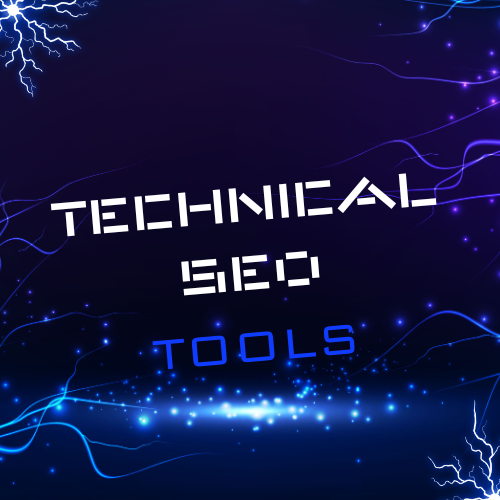 TECHNICAL SEO TOOLS
