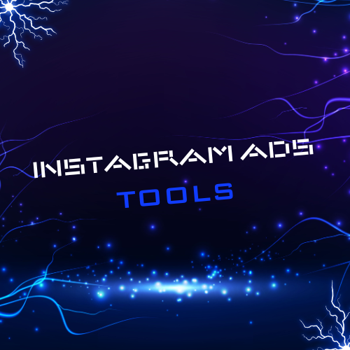 INSTAGRAM ADS TOOLS